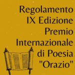 Regolamento IX Edizione del Premio Internazionale di Poesia “Orazio”